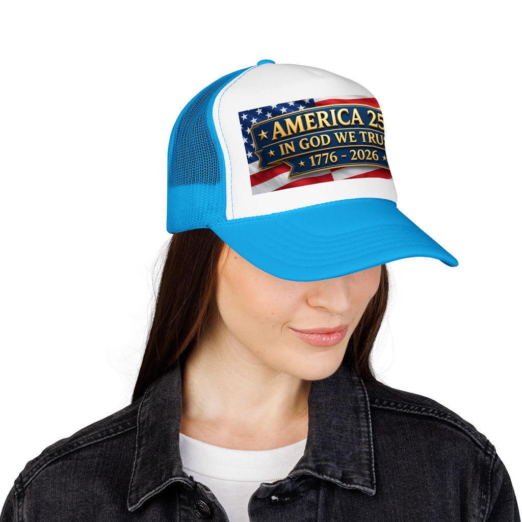 Trucker Hat — Multiple Colors “America 250 • In God We Trust • 1776–2026” Patriotic Flag Foam Cap