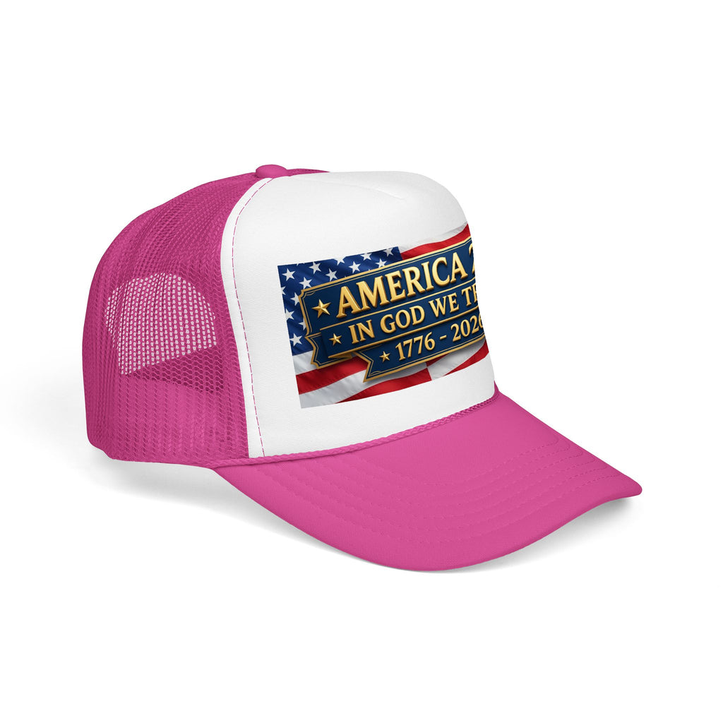 Trucker Hat — Multiple Colors “America 250 • In God We Trust • 1776–2026” Patriotic Flag Foam Cap