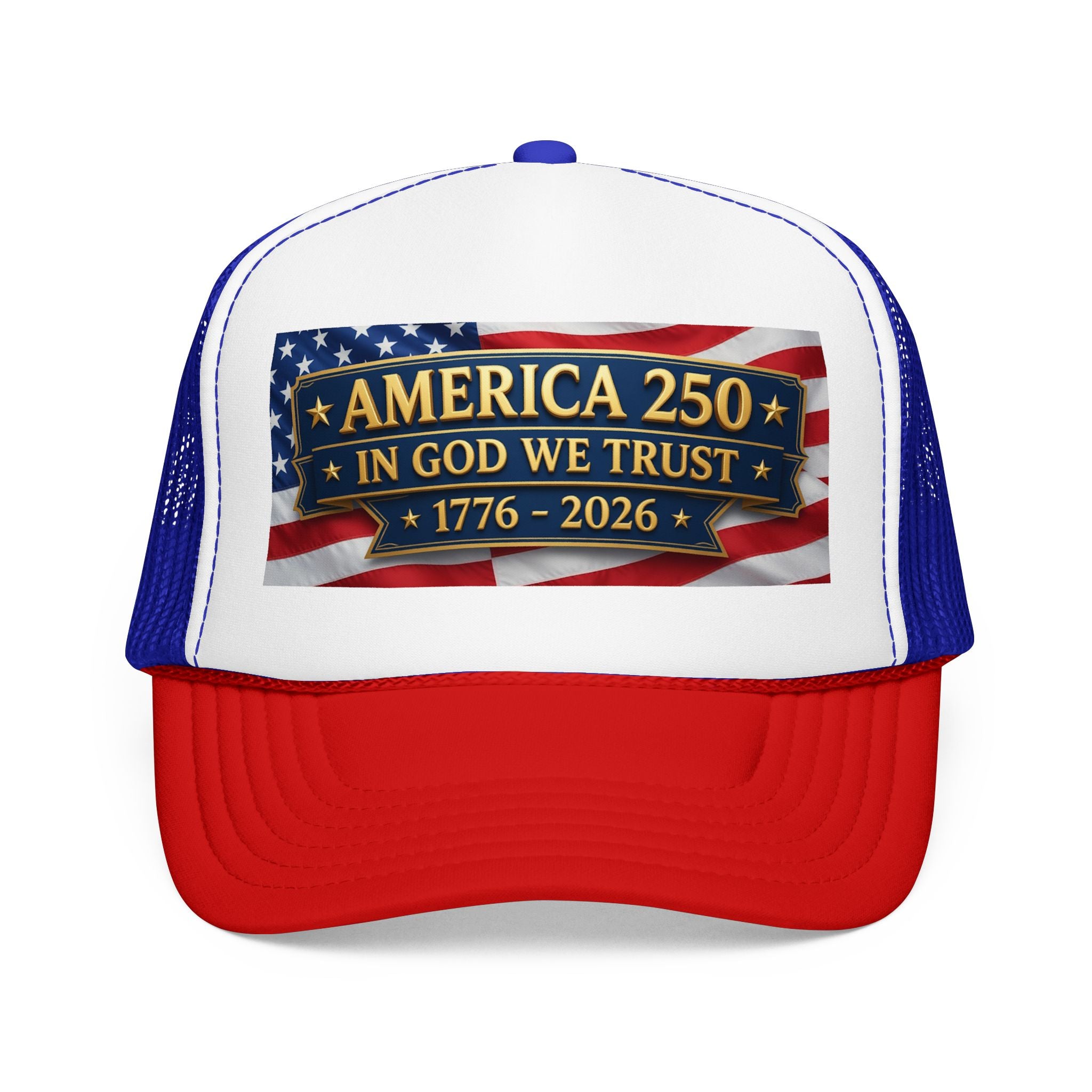 Trucker Hat — Multiple Colors “America 250 • In God We Trust • 1776–2026” Patriotic Flag Foam Cap