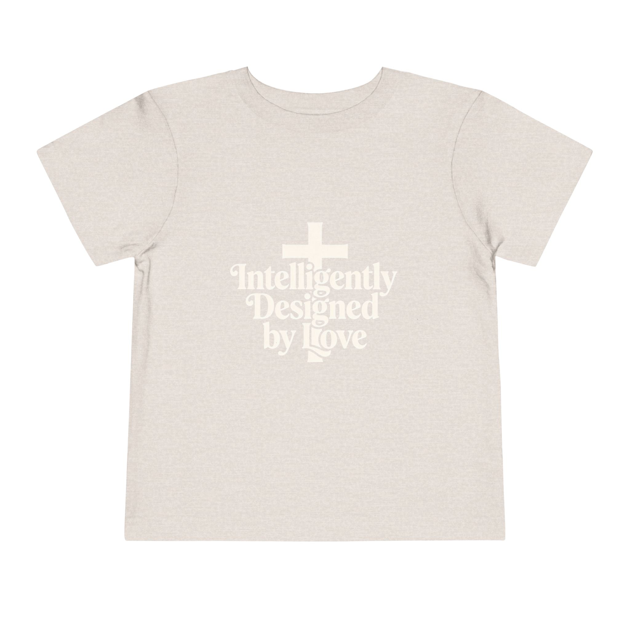 Toddler Tee — "Intelligently Designed by Love" Toddler Shirt