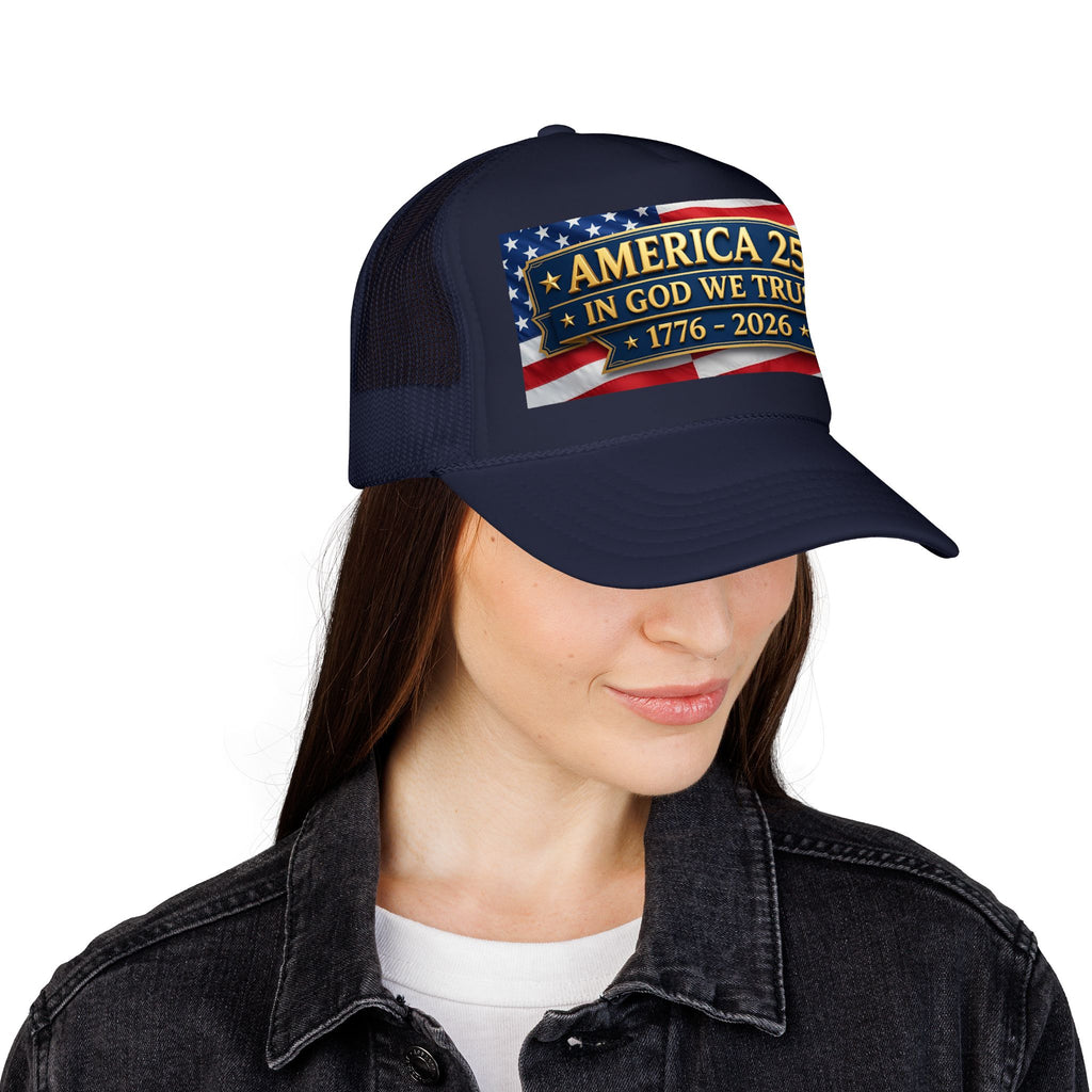 Trucker Hat — Multiple Colors “America 250 • In God We Trust • 1776–2026” Patriotic Flag Foam Cap