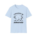 I Believe in Jimothy T-Shirt — Funny Raccoon Graphic Tee