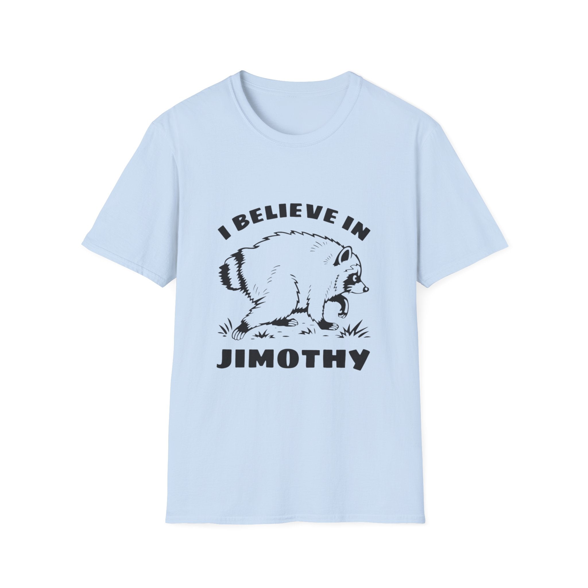 I Believe in Jimothy T-Shirt — Funny Raccoon Graphic Tee