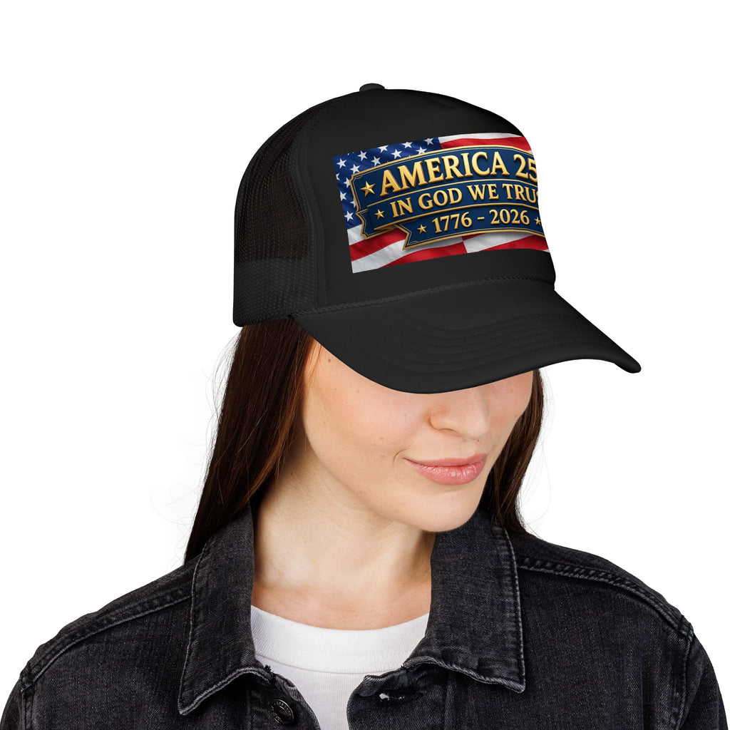 Trucker Hat — Multiple Colors “America 250 • In God We Trust • 1776–2026” Patriotic Flag Foam Cap