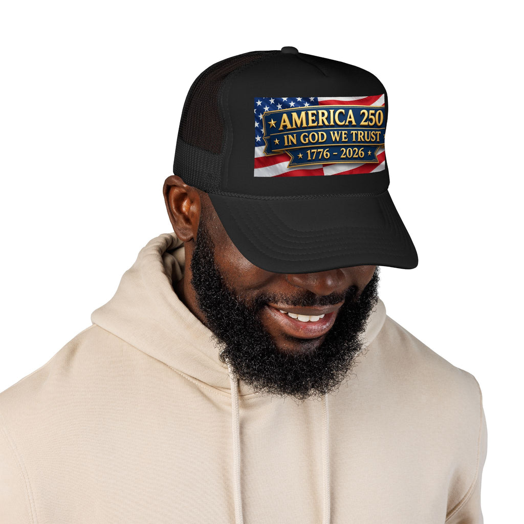 Trucker Hat — Multiple Colors “America 250 • In God We Trust • 1776–2026” Patriotic Flag Foam Cap
