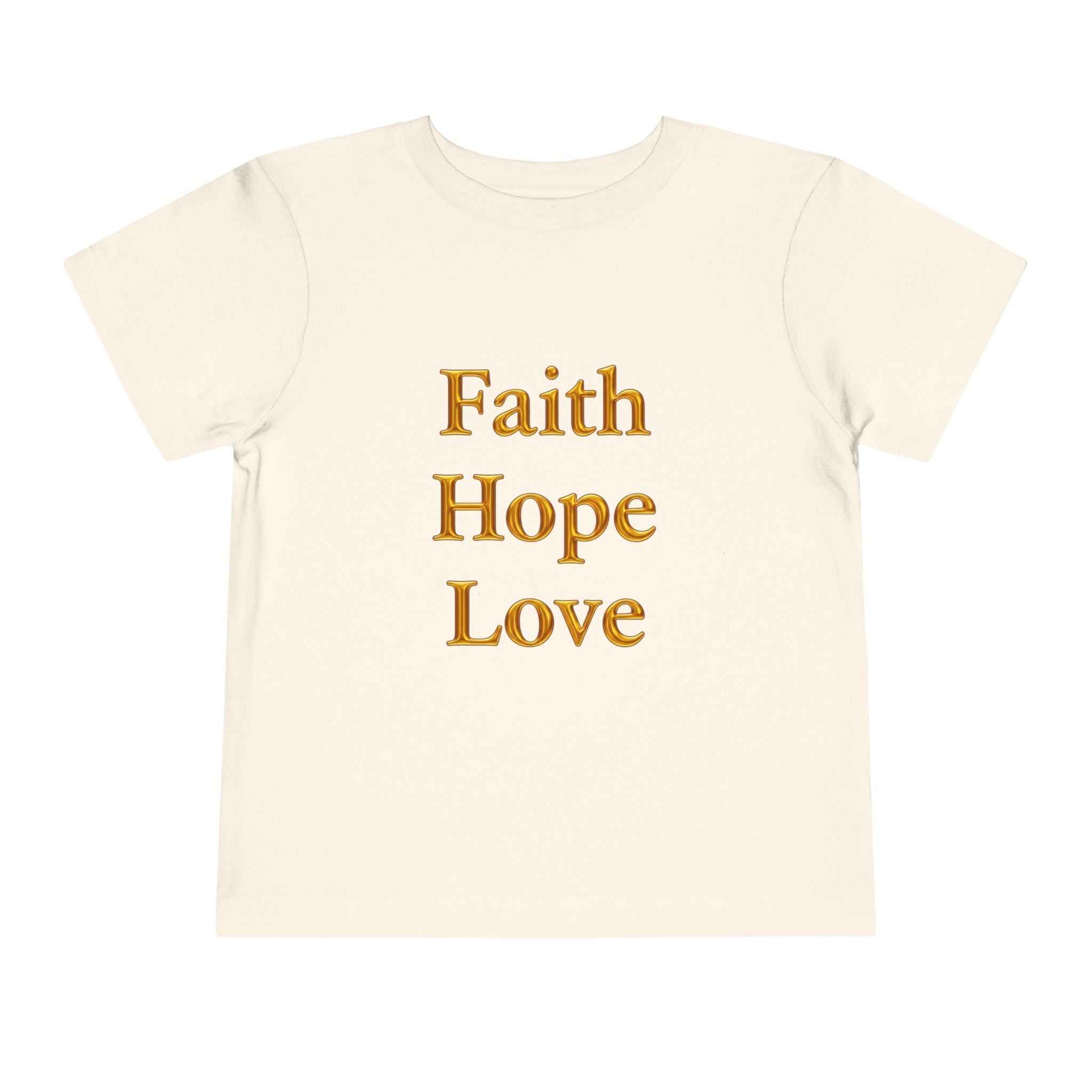 Toddler Tee — Faith Hope Love Gold Text