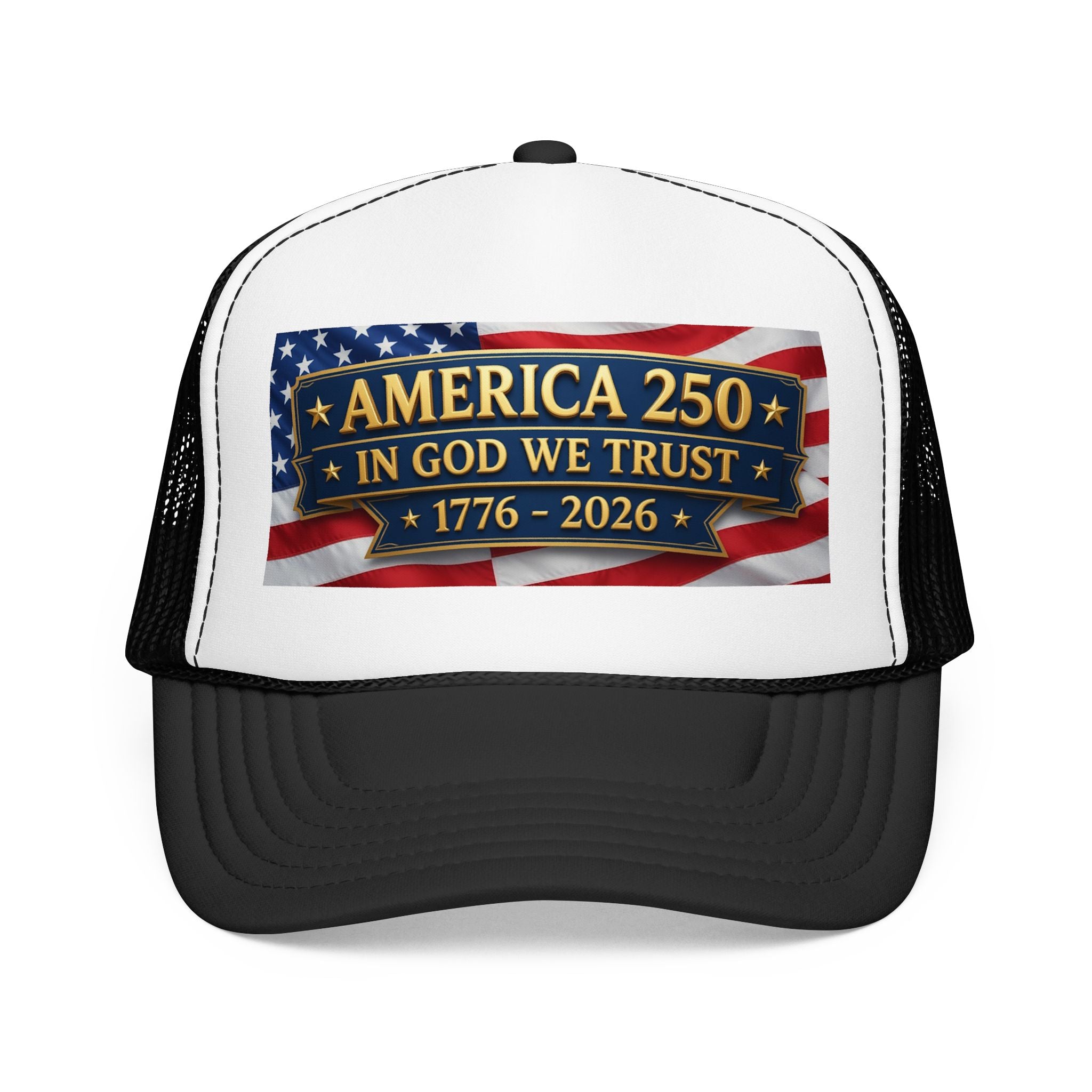 Trucker Hat — Multiple Colors “America 250 • In God We Trust • 1776–2026” Patriotic Flag Foam Cap