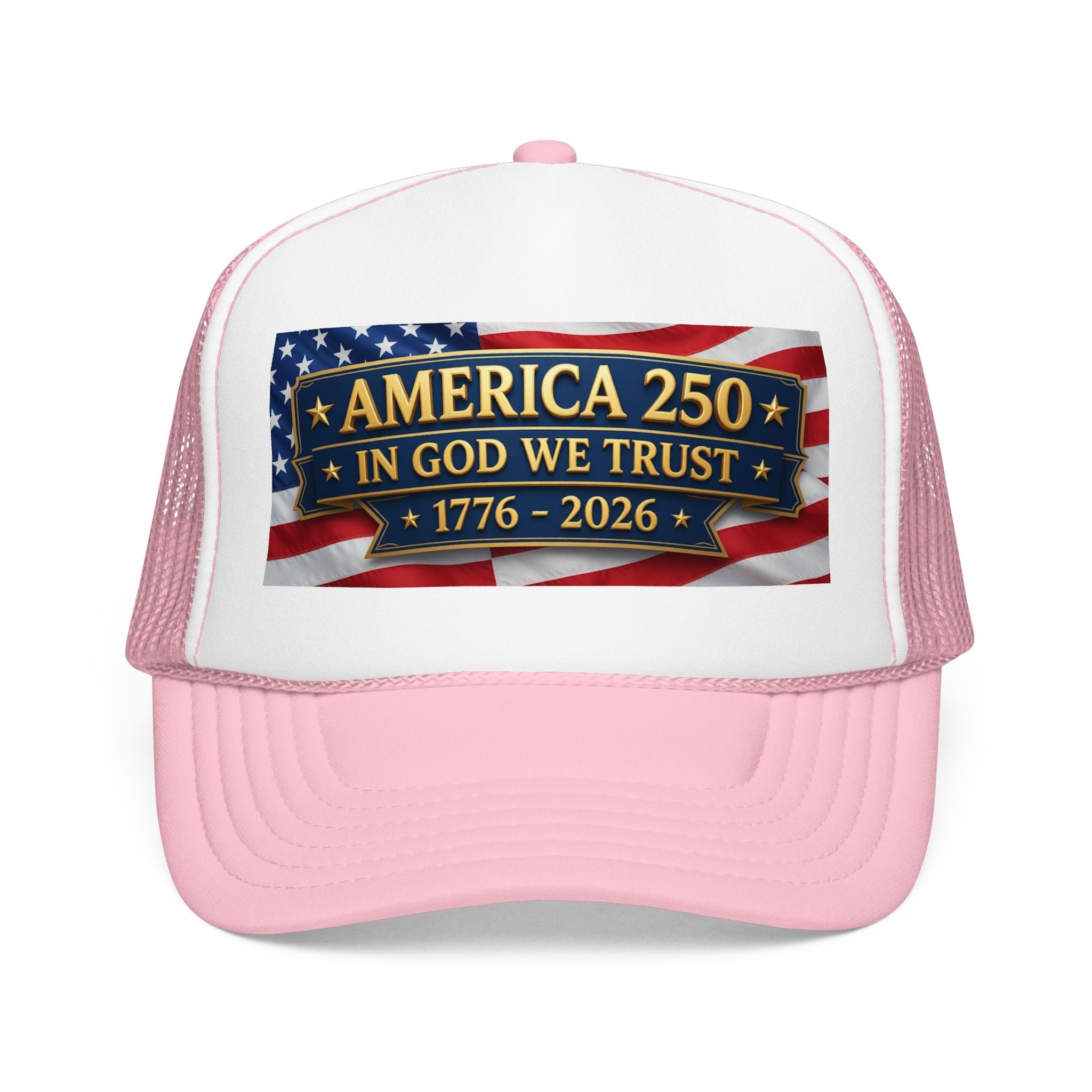 Trucker Hat — Multiple Colors “America 250 • In God We Trust • 1776–2026” Patriotic Flag Foam Cap