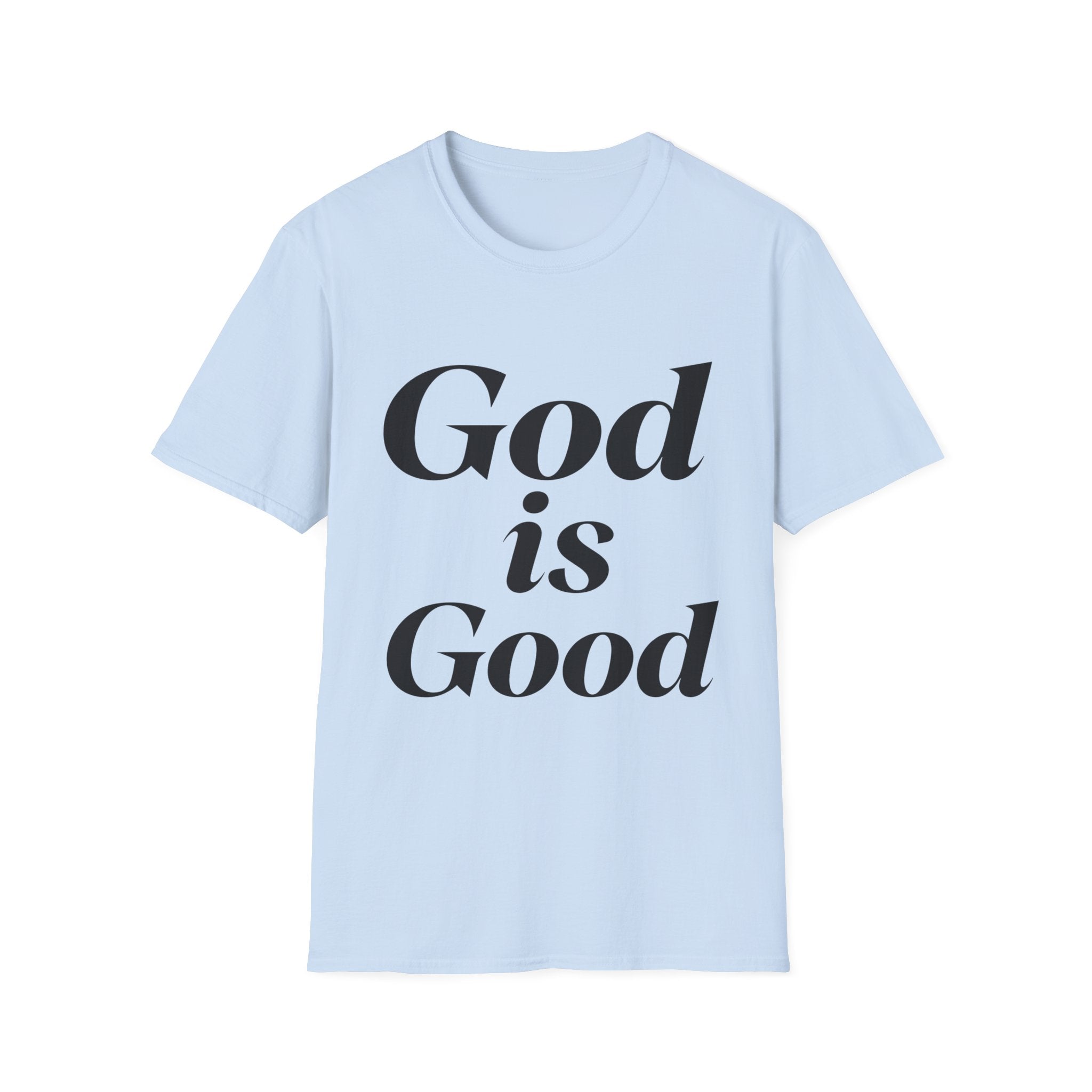 God Is Good T-Shirt — Faith-Based Inspirational Tee