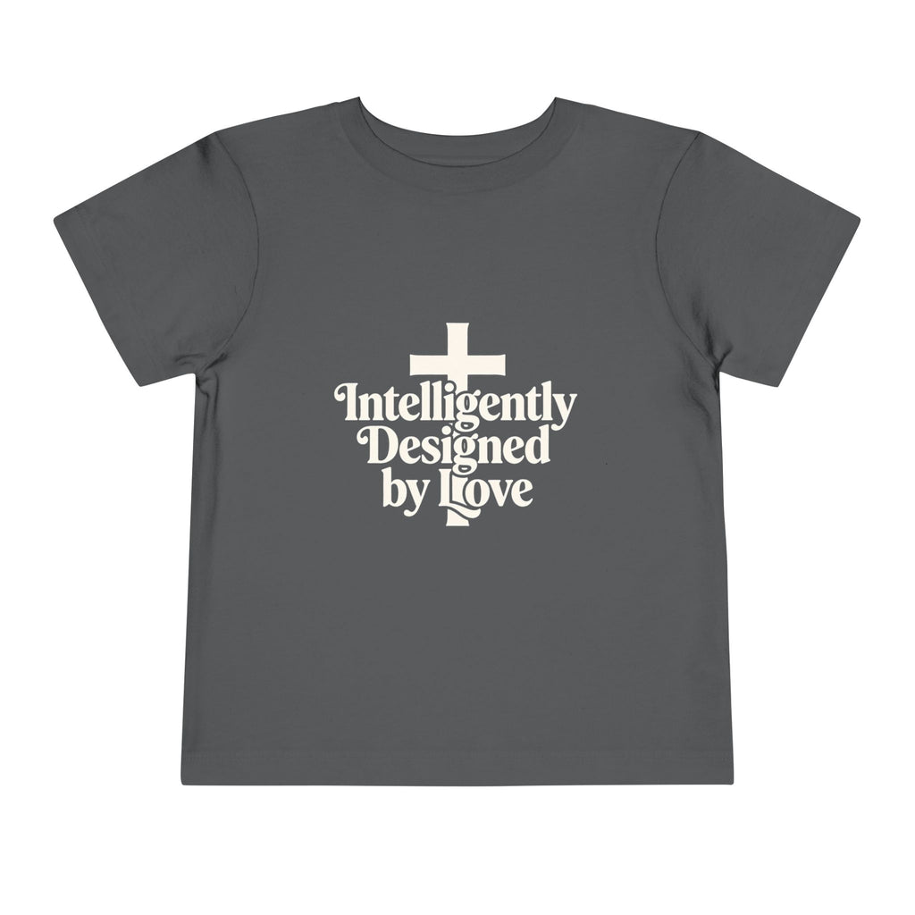 Toddler Tee — "Intelligently Designed by Love" Toddler Shirt