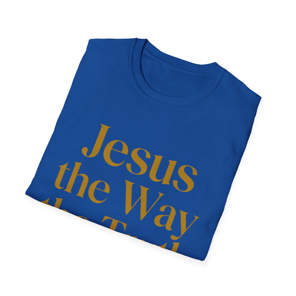 Jesus the Way the Truth the Life T-Shirt — Christian Faith Tee
