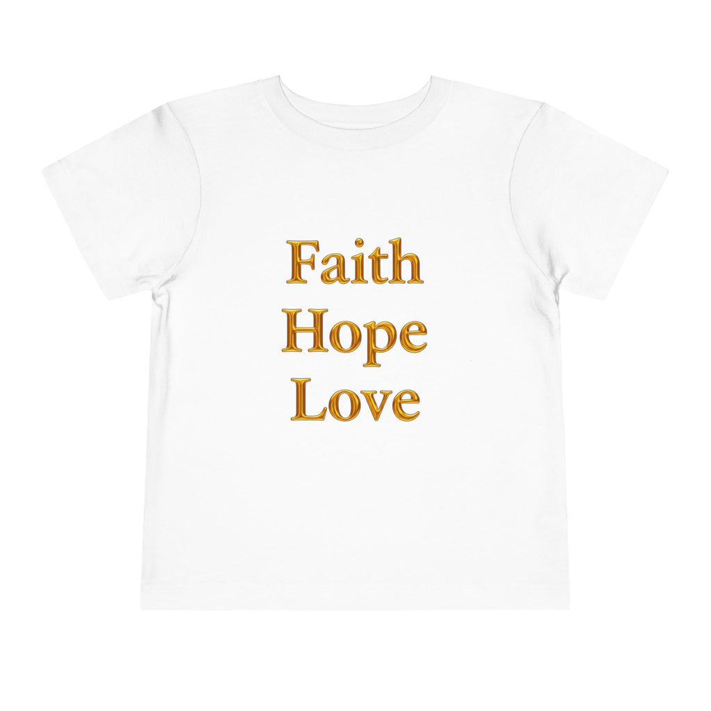 Toddler Tee — Faith Hope Love Gold Text