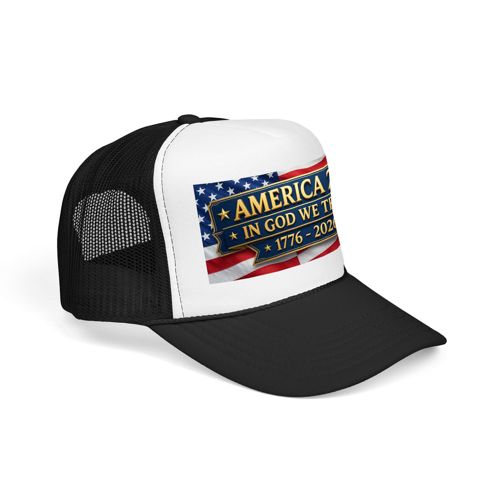 Trucker Hat — Multiple Colors “America 250 • In God We Trust • 1776–2026” Patriotic Flag Foam Cap