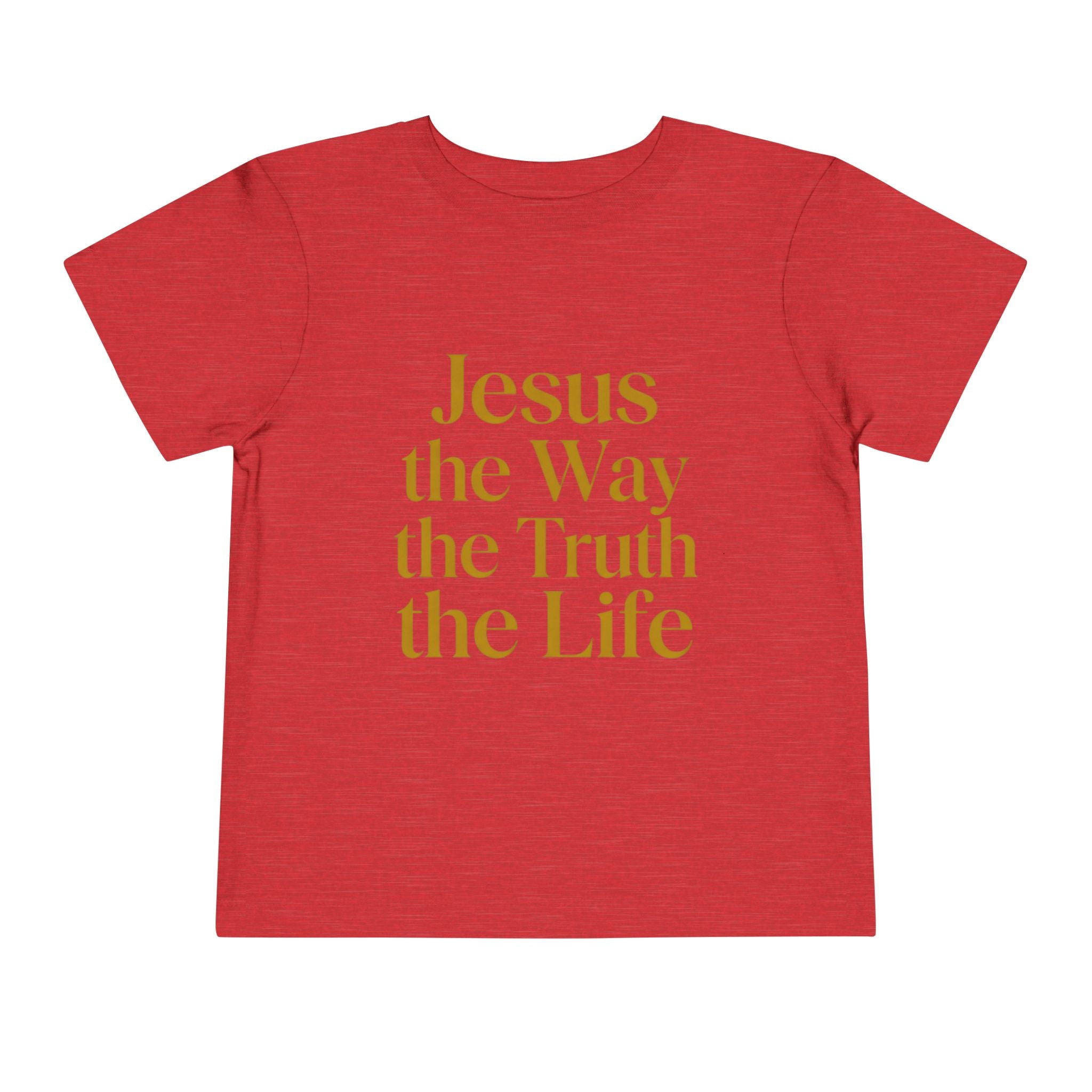 Toddler Tee — "Jesus the Way the Truth the Life" Christian Kids Shirt