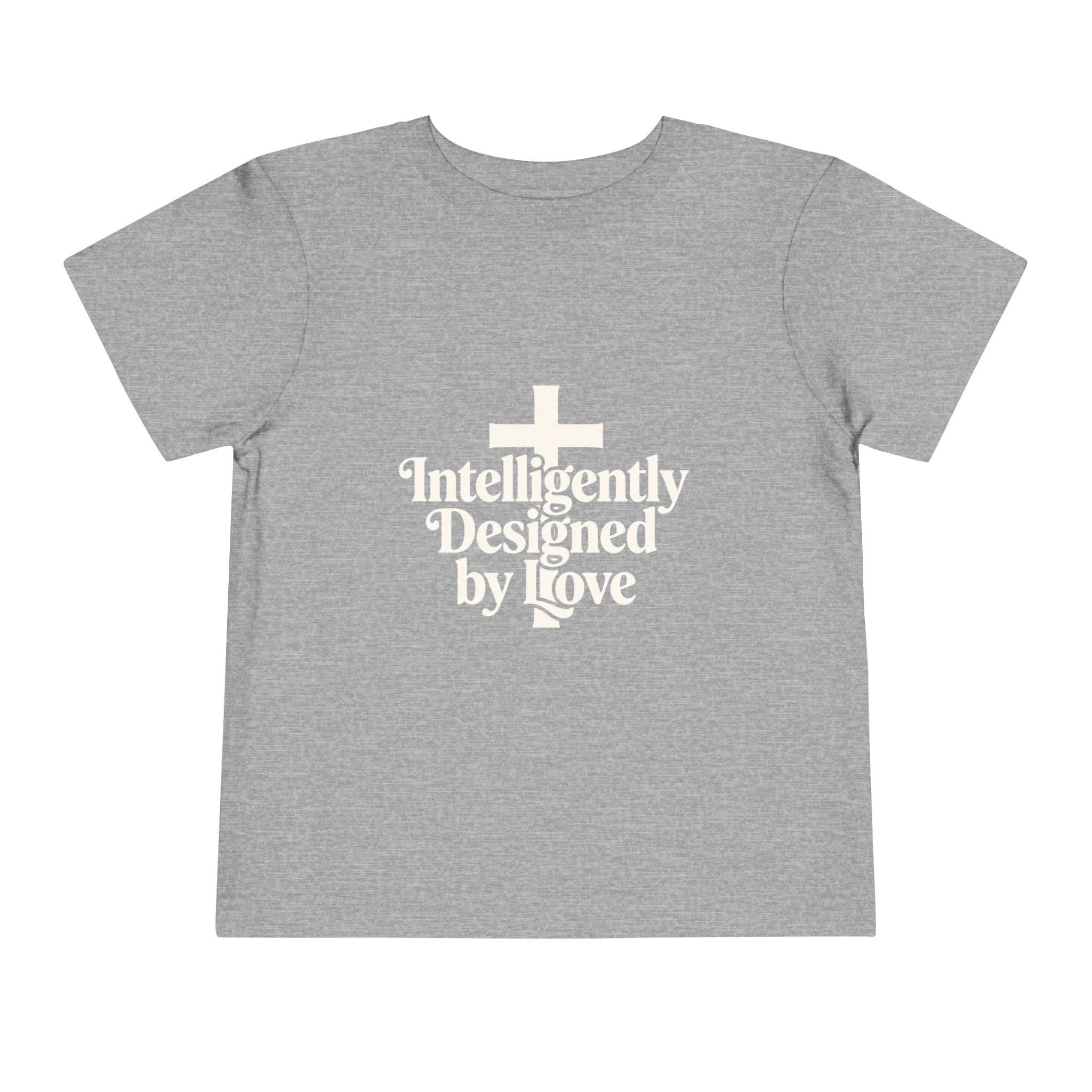 Toddler Tee — "Intelligently Designed by Love" Toddler Shirt