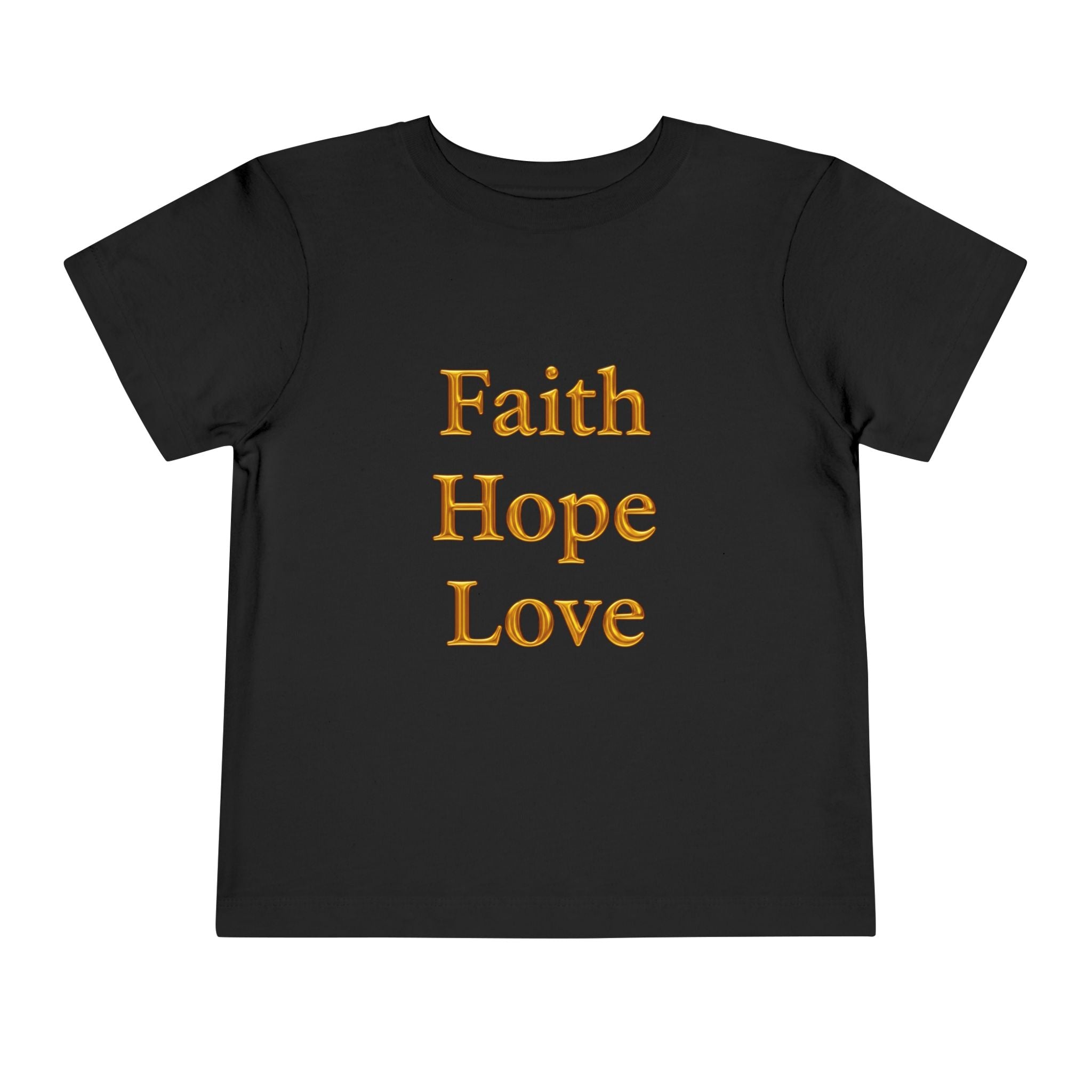 Toddler Tee — Faith Hope Love Gold Text