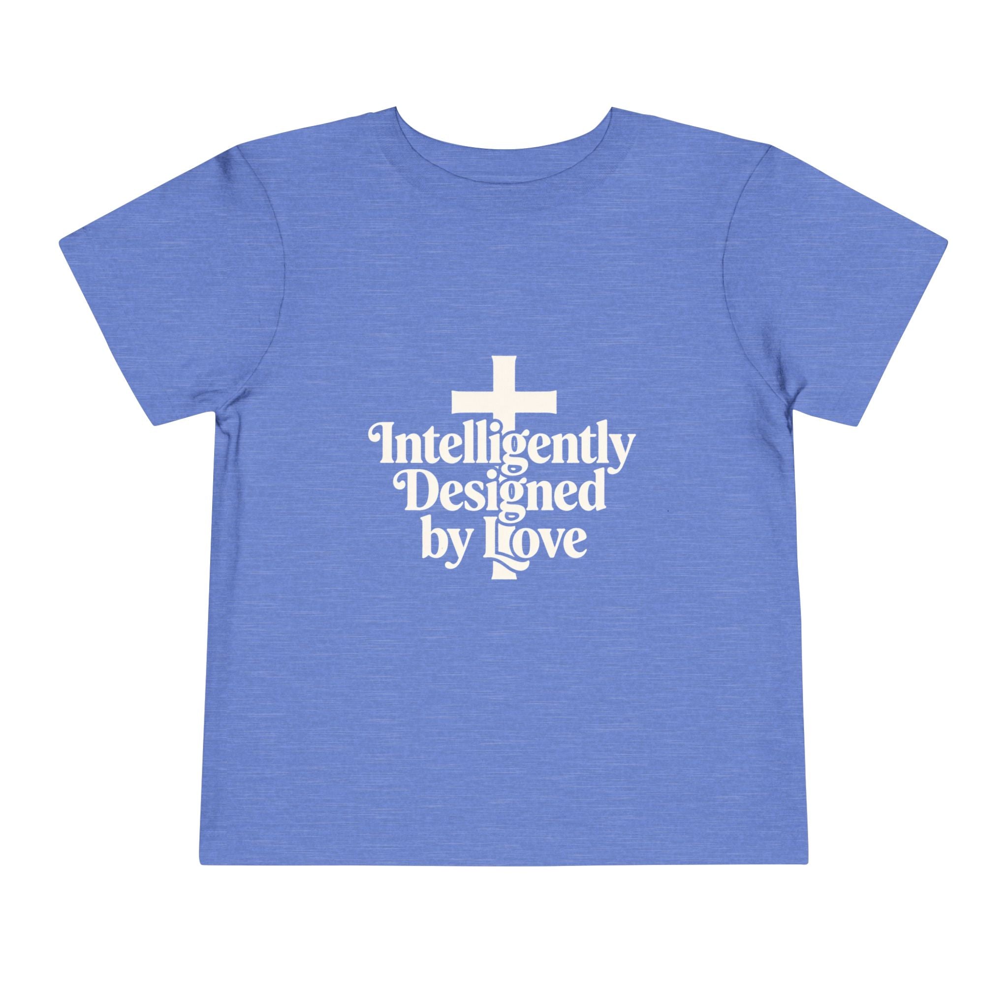 Toddler Tee — "Intelligently Designed by Love" Toddler Shirt
