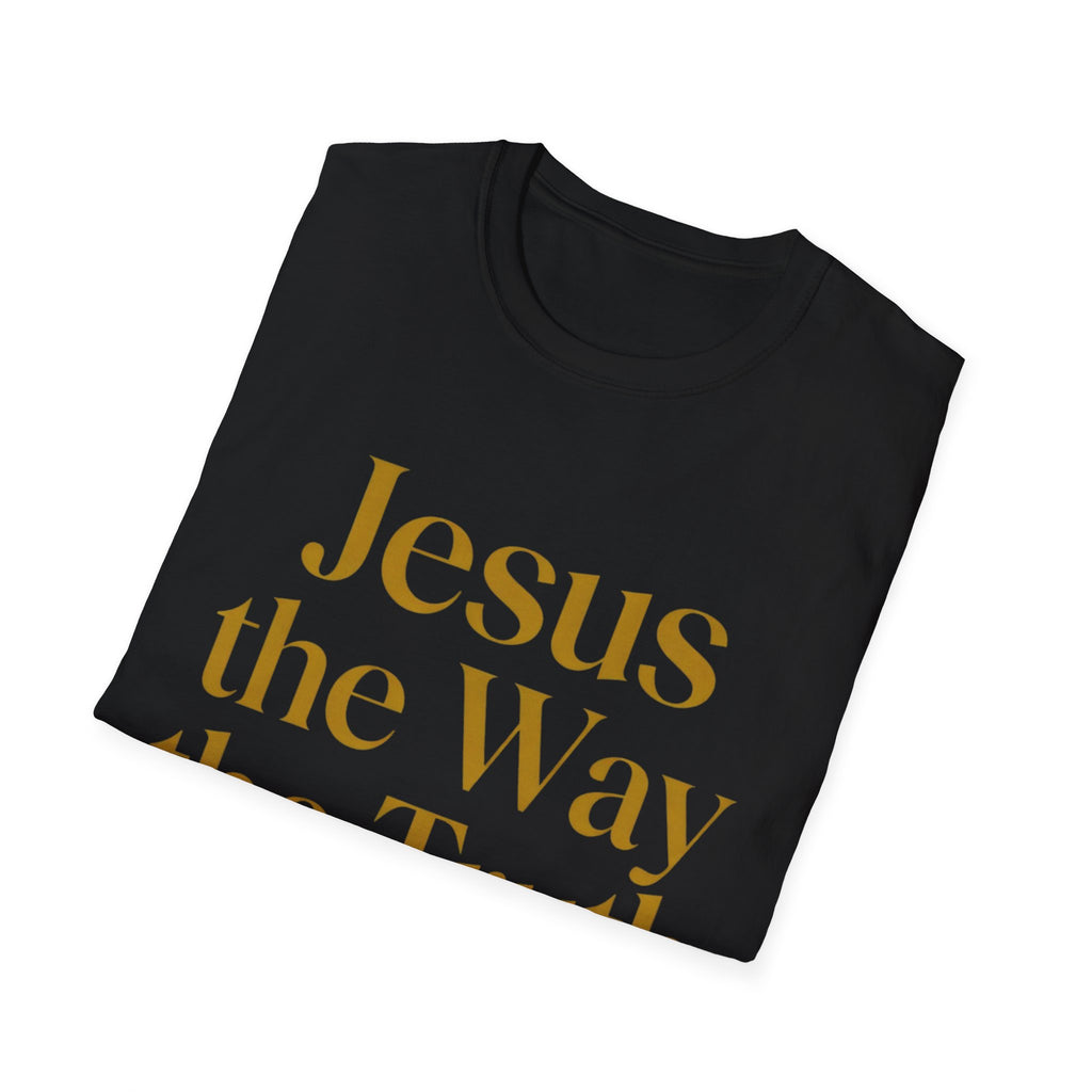 Jesus the Way the Truth the Life T-Shirt — Christian Faith Tee