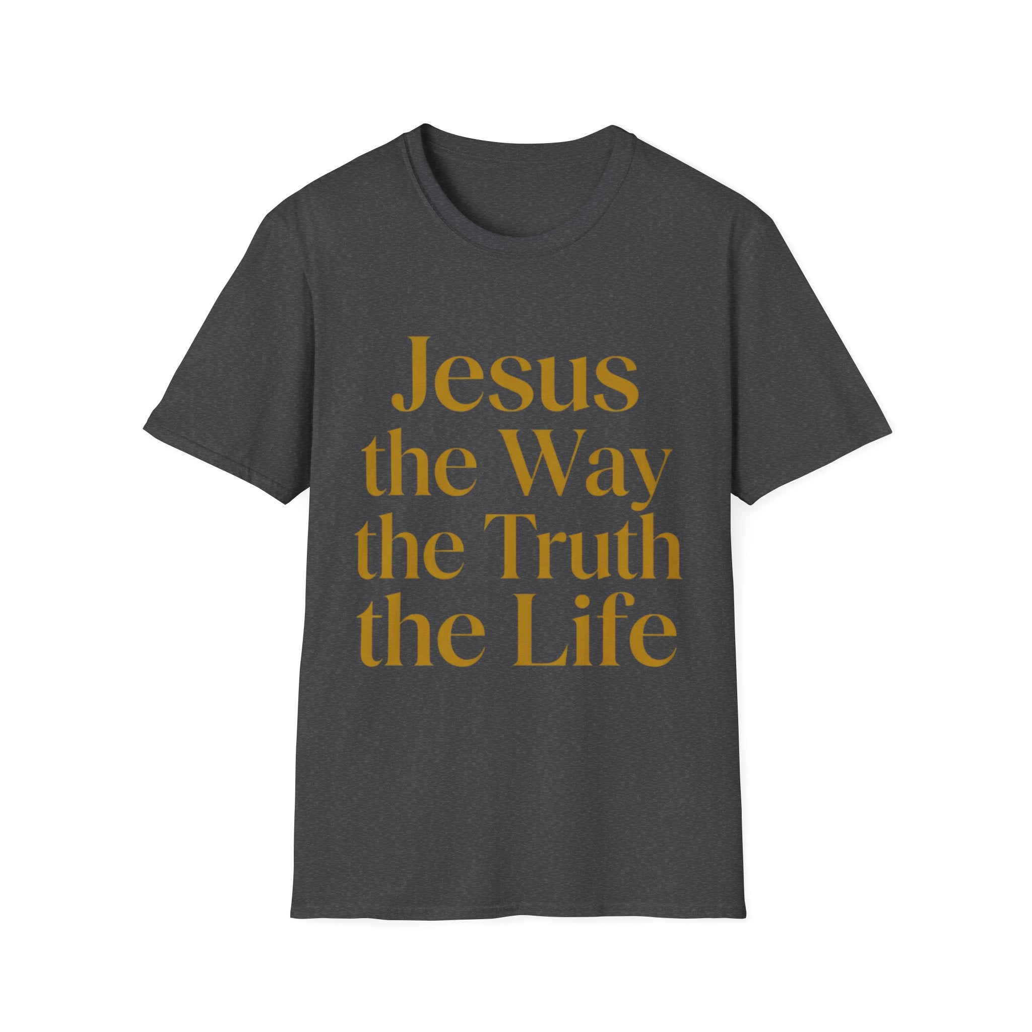 Jesus the Way the Truth the Life T-Shirt — Christian Faith Tee