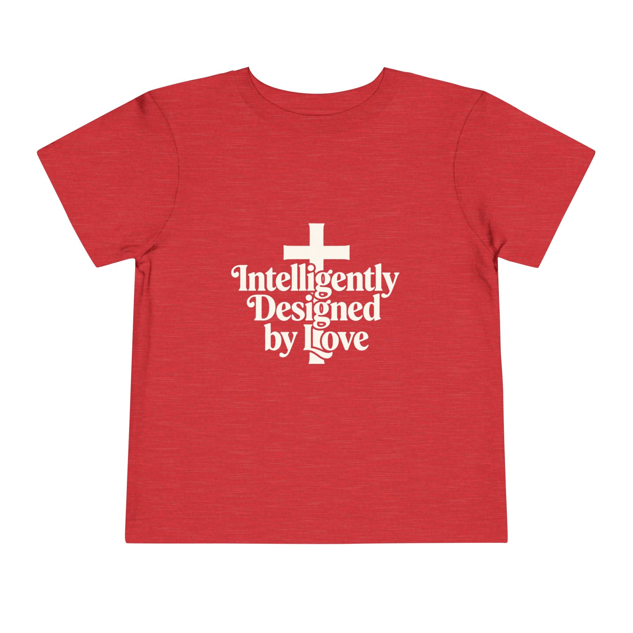 Toddler Tee — "Intelligently Designed by Love" Toddler Shirt