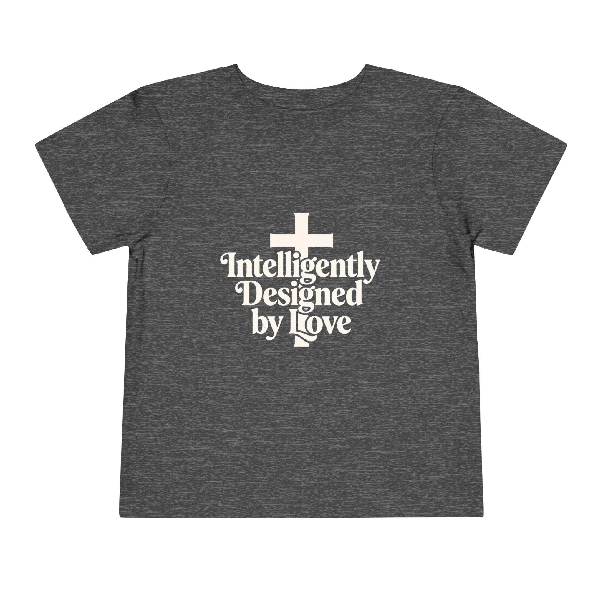Toddler Tee — "Intelligently Designed by Love" Toddler Shirt