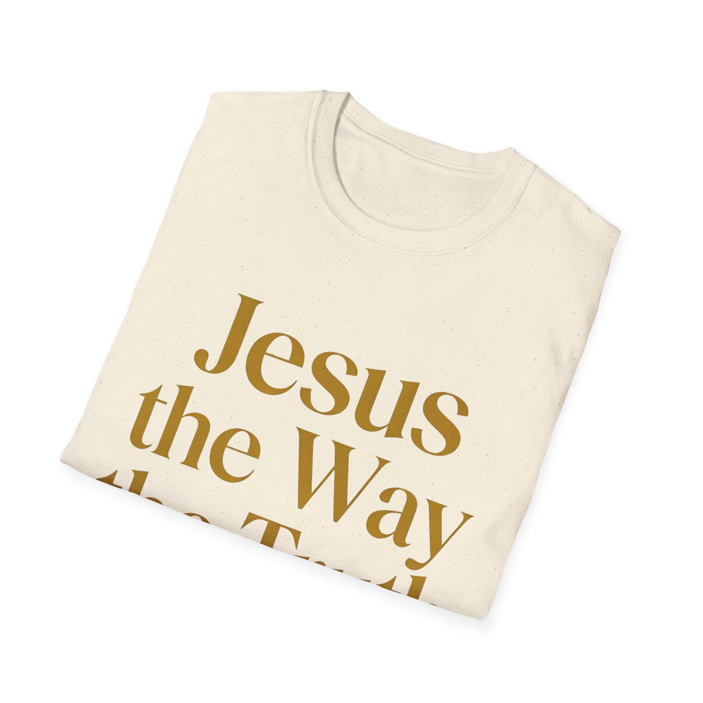 Jesus the Way the Truth the Life T-Shirt — Christian Faith Tee