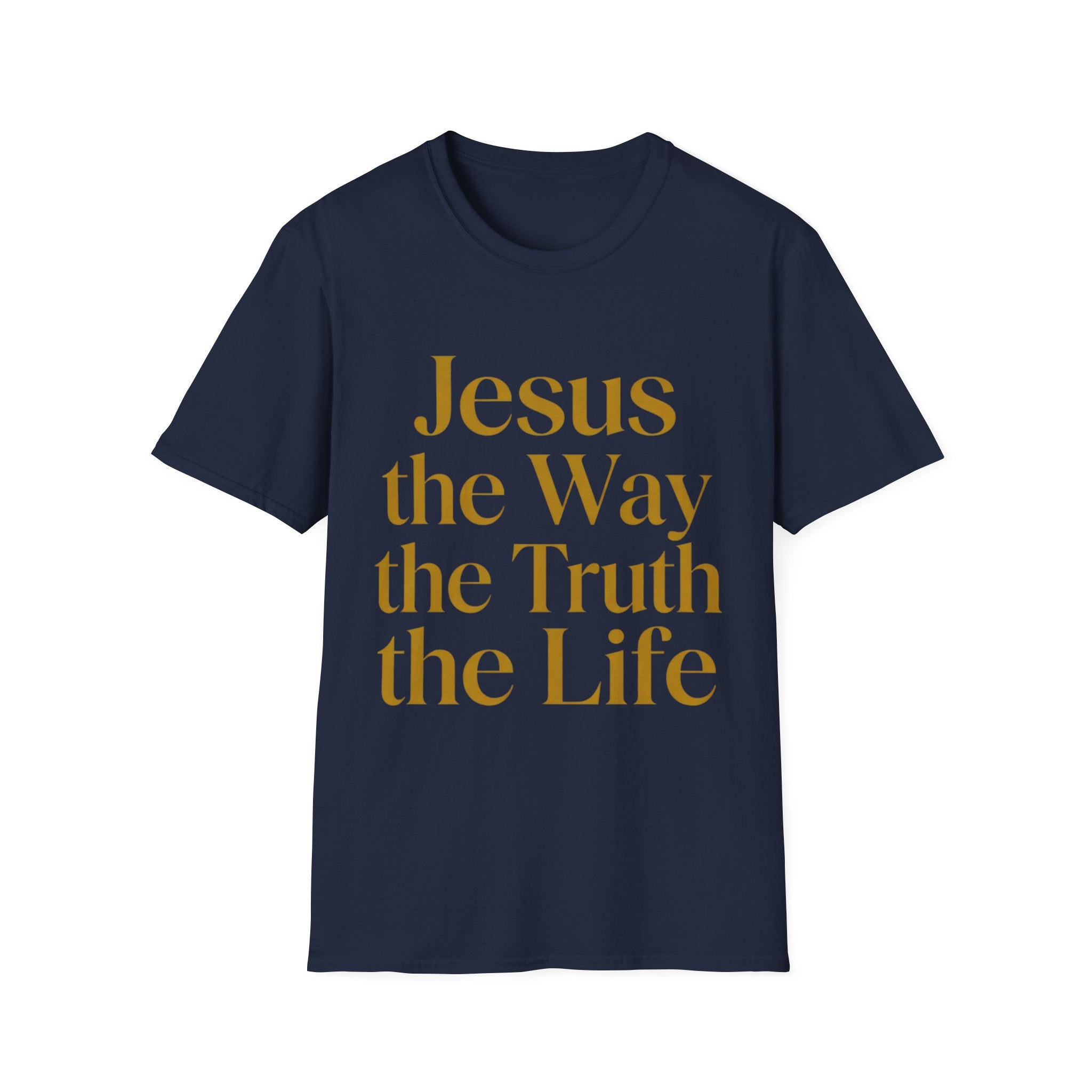 Jesus the Way the Truth the Life T-Shirt — Christian Faith Tee