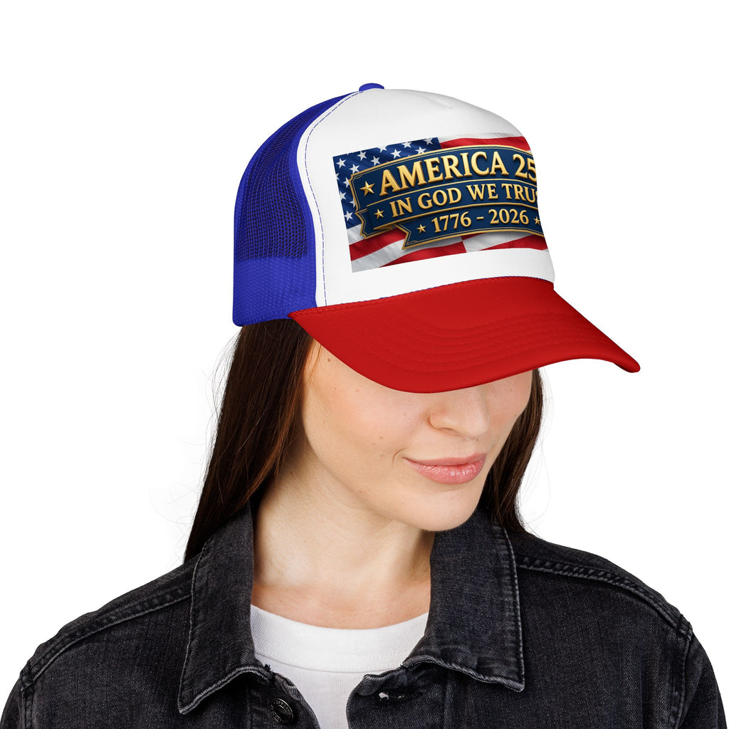 Trucker Hat — Multiple Colors “America 250 • In God We Trust • 1776–2026” Patriotic Flag Foam Cap