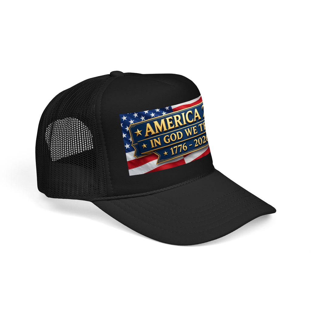 Trucker Hat — Multiple Colors “America 250 • In God We Trust • 1776–2026” Patriotic Flag Foam Cap