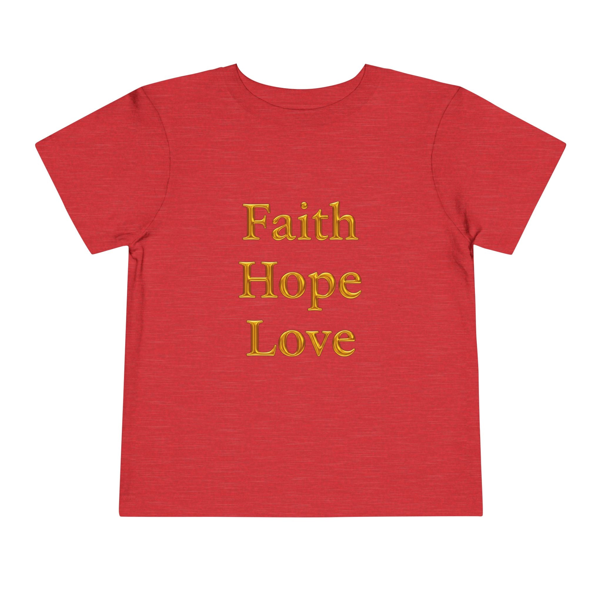 Toddler Tee — Faith Hope Love Gold Text