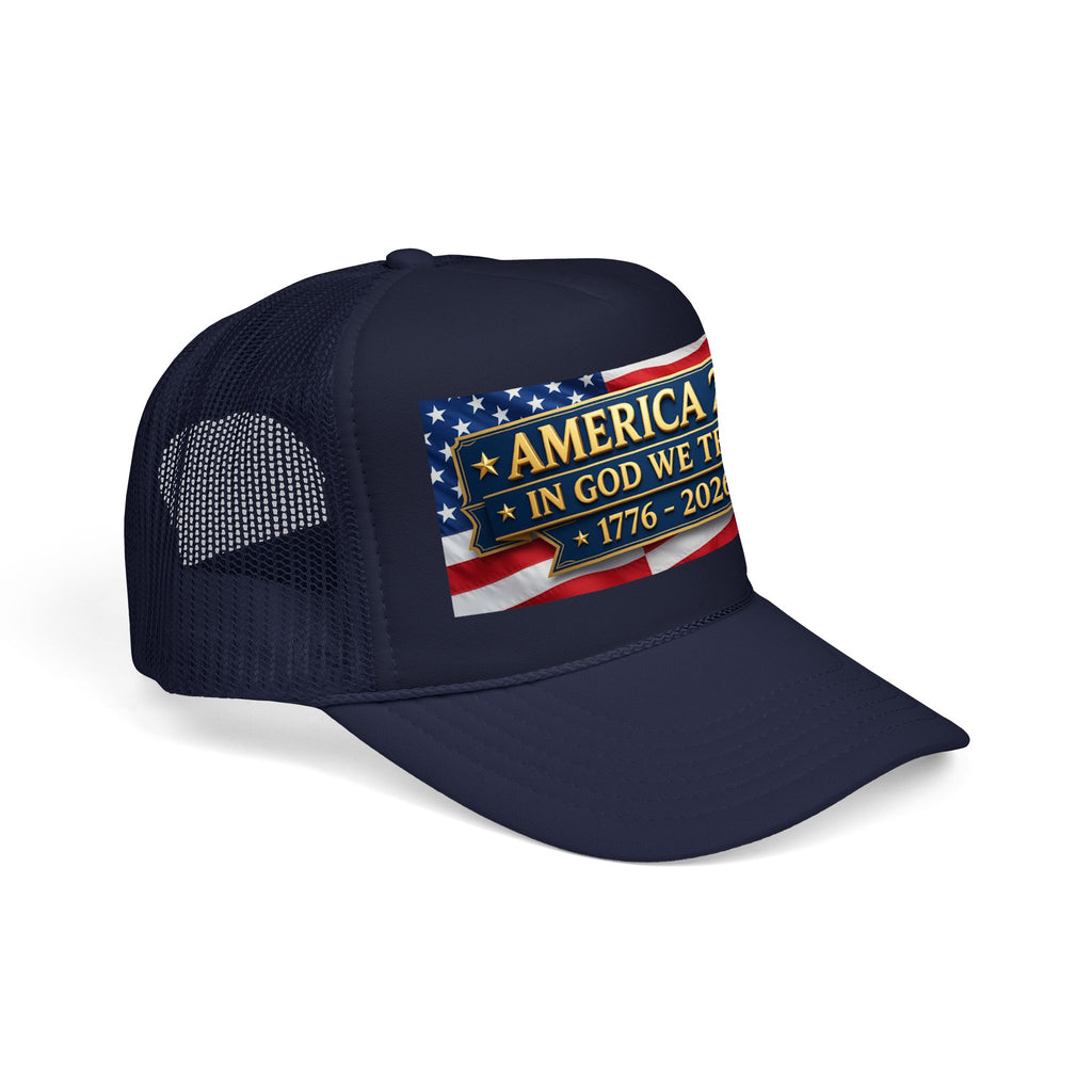 Trucker Hat — Multiple Colors “America 250 • In God We Trust • 1776–2026” Patriotic Flag Foam Cap